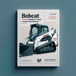 Bobcat T200 Turbo Compact Track Loader Parts SN 518911001 Above Catalog PDF