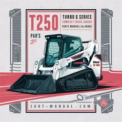 Bobcat T250 Turbo G Series Compact Track Loader Parts SN 523111001 Above Catalog PDF