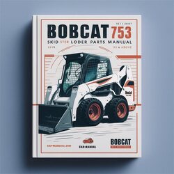 Bobcat 753 Skid Steer Loader Parts SN 511476001 Above Catalog PDF