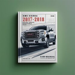 2017-2018 GMC Sierra - 2500HD 3500HD Service Repair Workshop Manual PDF