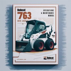 Bobcat 763 Skid Steer Loader SN 512620001-512629999 Operation Service Repair Workshop Manual PDF