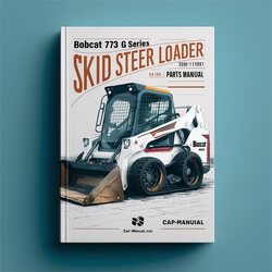 Bobcat 773 G Series Skid Steer Loader SN 500k11001 Above Parts Catalog PDF
