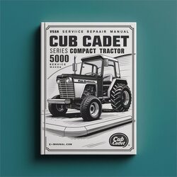Cub Cadet Series Compact Tractor 5000 WSM Service Repair Workshop Manual PDF