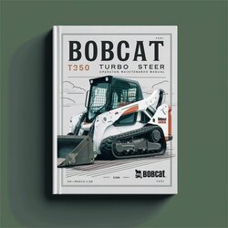 Bobcat T250 Turbo Skid Steer Operation Service Repair Workshop Manual PDF
