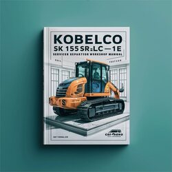 Kobelco Sk135srlc-1e Crawler Hydraulic Excavator Service Repair Workshop Manual PDF