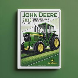 2030 John Deere Tractor (TM1051) Service Repair Workshop Manual PDF