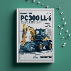 Komatsu Pc300ll-6 Logging Excavator Operation (serial Number: A84001 Up) Service Repair Workshop Manual PDF