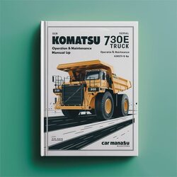 Komatsu 730E Dump Truck Operation (serial Number: A30427 Up) Service Repair Workshop Manual PDF
