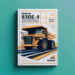 Komatsu 930E-4 Dump Truck (serial Number: A30601 Up) Service Repair Workshop Manual PDF