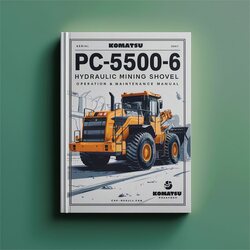Komatsu Pc5500-6 Hydraulic Mining Shovel Operation (serial Number: 15011) Service Repair Workshop Manual PDF