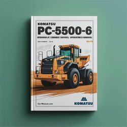 Komatsu Pc5500-6 Hydraulic Mining Shovel Operation (serial Number: 15018) Service Repair Workshop Manual PDF