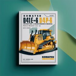 Komatsu D41E-6 D41P-6 Bulldozer Operation (serial Number: B20001 Up) Service Repair Workshop Manual PDF