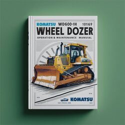 Komatsu WD600-1H Wheel Dozer Operation (serial Number: 10169 Up) Service Repair Workshop Manual PDF