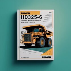 Komatsu HD325-6 Dump Truck Operation (serial Number: 5001 Up) Service Repair Workshop Manual PDF