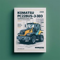 Komatsu Pc228us-3e0 Pc228uslc-3e0 Hydraulic Excavator (serial Number: 40001 Up) Service Repair Workshop Manual PDF