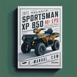 2013 Polaris Sportsman XP 850 HO EPS ATV Service Repair Workshop Manual PDF
