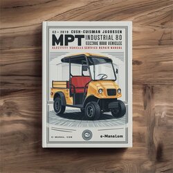 2004-2019 EZ-GO Cushman Jacobsen MPT 800 Industrial Electric Powered Utility Vehicles Service Repair Workshop Manual PDF