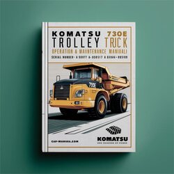 Komatsu 730E Trolley Dump Truck Operation (serial Number: A30474 A30512-a30517 A30546-a30549) Service Repair Workshop Manual PDF