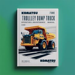 Komatsu 730E Trolley Dump Truck Operation (serial Number: A30489 A30490) Service Repair Workshop Manual PDF