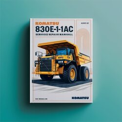 Komatsu 830E-1AC Dump Truck (serial Number: A40851 Up) Service Repair Workshop Manual PDF