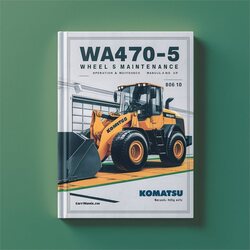 Komatsu WA470-5 Wheel Loader Operation (serial Number: 80613 Up) Service Repair Workshop Manual PDF