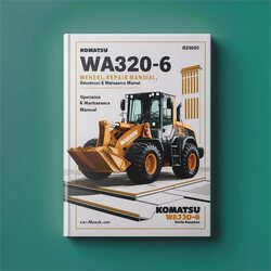 Komatsu WA320-6 Wheel Loader Operation (serial Number: A35001 Up) Service Repair Workshop Manual PDF