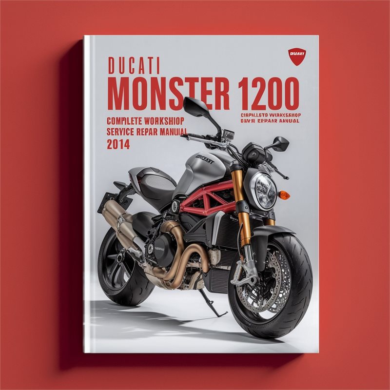 2014 Ducati Monster 1200 Motorcycle Service Repair Workshop Manual PDF