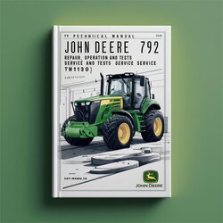 John Deere 790 792 Excavator Operation Tests (TM1320) Service Repair Workshop Manual PDF
