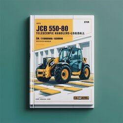 JCB 550-80 Telescopic Handlers-loadall SN 1508000-1534999 Service Repair Workshop Manual PDF