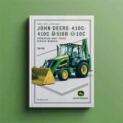 John Deere 410B 410C 510B 510C Backhoe Loaders Operation Tests (TM1468) Service Repair Workshop Manual PDF