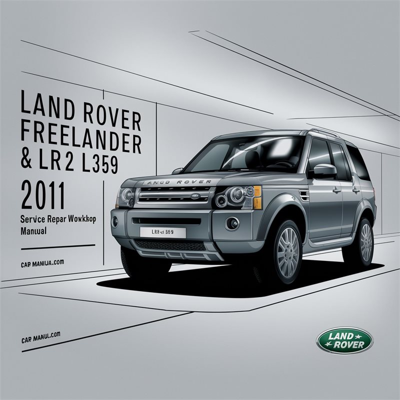 2011 Land Rover Freelander LR2 L359 Service Repair Workshop Manual PDF