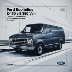 2011-2015 Mini Van Ford Econoline E-150 E-250 E-350 E-450 Service Repair Workshop Manual PDF