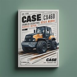 Case CX460 Crawler Excavators Service Repair Workshop Manual PDF