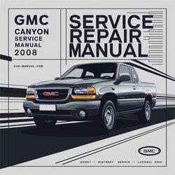 2004-2008 GMC Canyon Service Repair Workshop Manual PDF