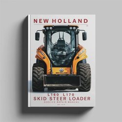New Holland L160 L170 Skid Steer Loader Service Repair Workshop Manual PDF