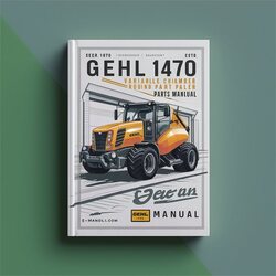 Gehl 1470 Variable Chamber Round Baler Parts Catalog PDF