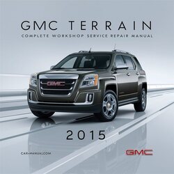 2015 GMC Terrain Service Repair Workshop Manual PDF