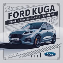 2013 Ford Kuga Service Repair Workshop Manual PDF