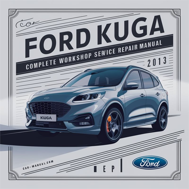 2013 Ford Kuga Service Repair Workshop Manual PDF