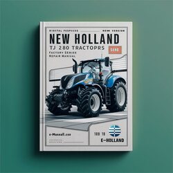 New Holland TJ 280 Tractors Series Version Service Repair Workshop Manual PDF