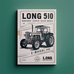 Long 510 Tractor Service Repair Workshop Manual PDF