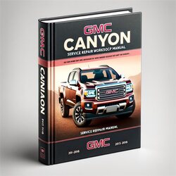2015-2018 GMC Canyon Service Repair Workshop Manual PDF