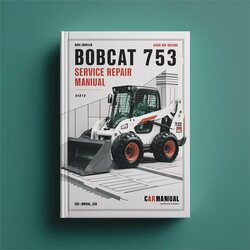 Bobcat 753 Loader Service Repair Workshop Manual PDF