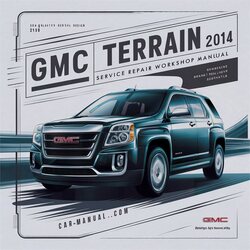 2014 GMC Terrain Service Repair Workshop Manual PDF