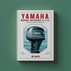 Yamaha Marine Outboard 40X E40X (40xmh/e40xmh 40xw/e40xw 40xwt) Service Repair Workshop Manual PDF