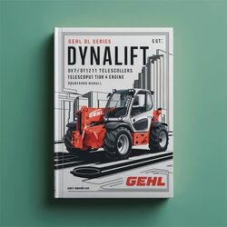 Gehl DL Series Dynalift Dl7/dl9/dl11/dl12 Telescopic Handlers ( Interim Tier 4 Engine) Operators Operator's Manual PDF