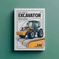425 Compact Excavator Service Repair Workshop Manual PDF