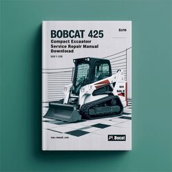 Bobcat 425 Compact Excavator (s/n A1hw11001 Above) Above Service Repair Workshop Manual PDF