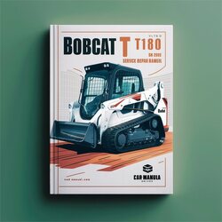 2010 Bobcat T180 SN 531560001 Above Service Repair Workshop Manual PDF
