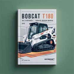 Bobcat T180 SN 531460001 Above Service Repair Workshop Manual PDF